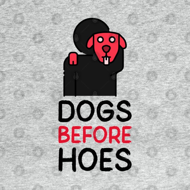 Dog Lovers Gift Dogs Before Hoes by NivousArts